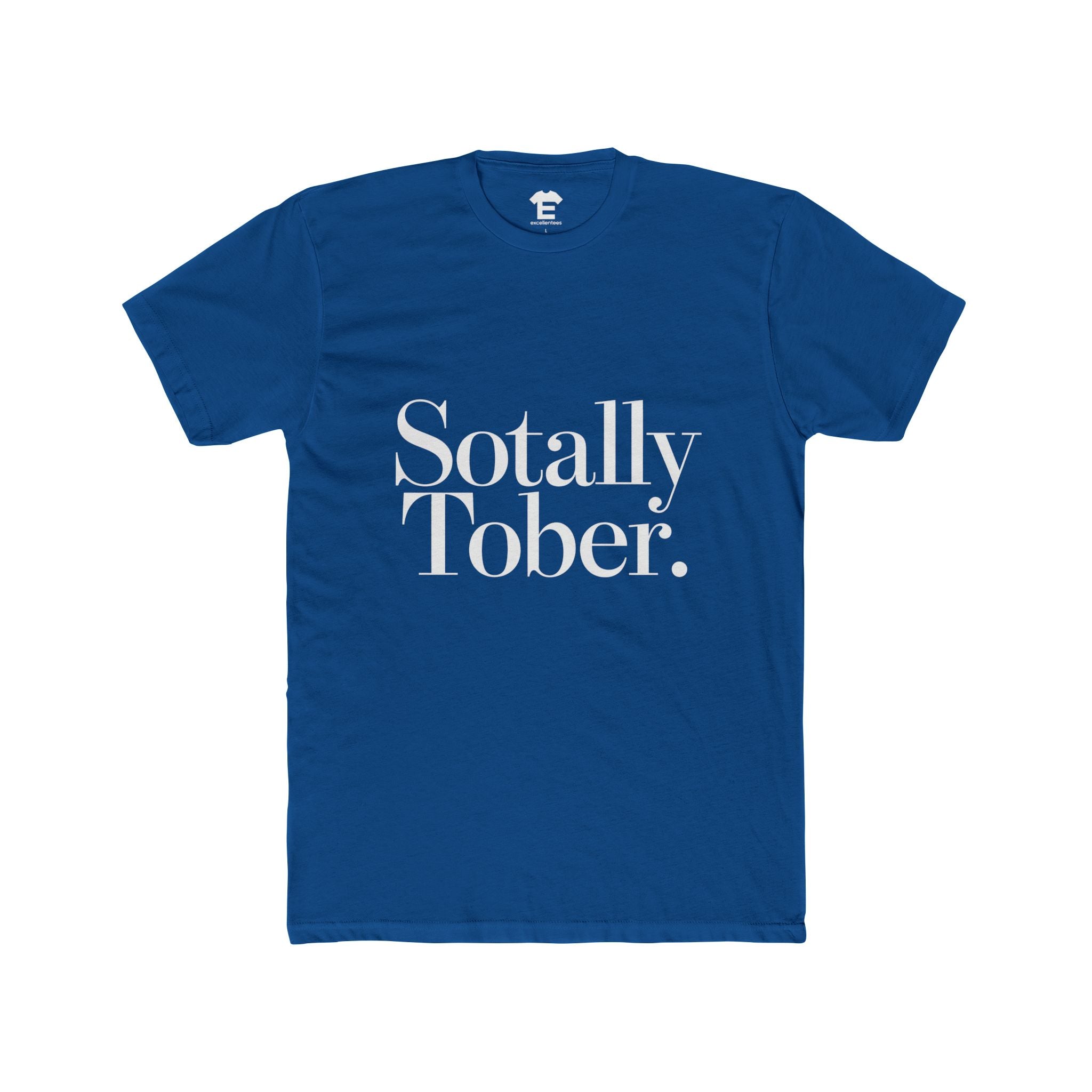 Sotally Tober - Unisex Cotton Crew Tee