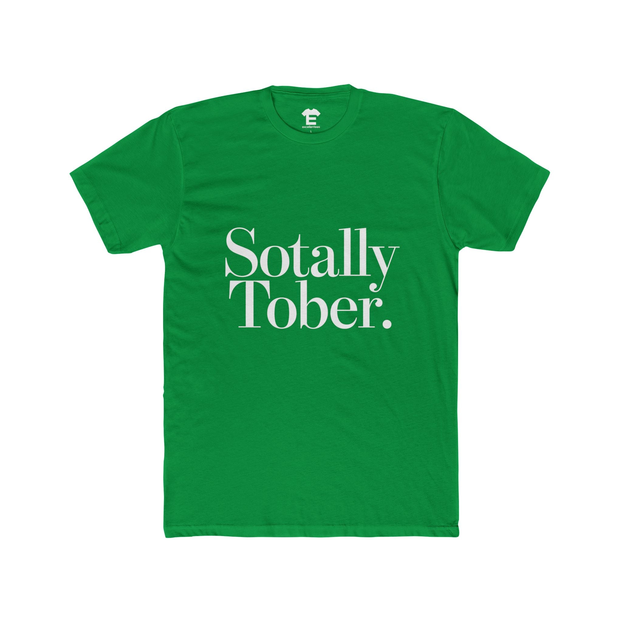 Sotally Tober - Unisex Cotton Crew Tee
